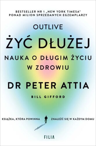 Żyć dłużej - Peter Attia